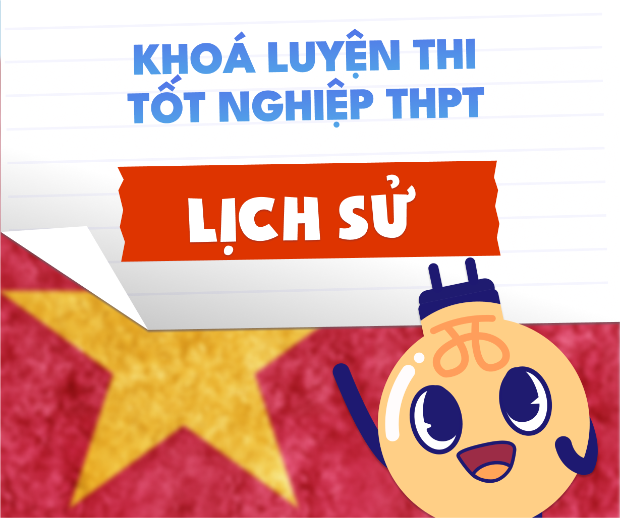 Khóa luyện thi TN THPT môn Lịch sử