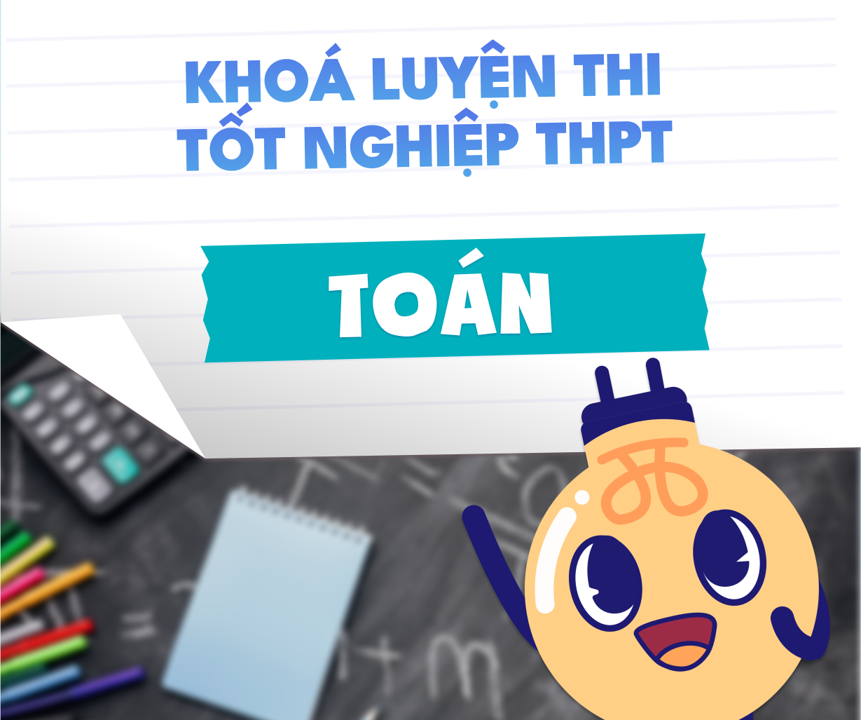 Khóa luyện thi TN THPT môn Toán